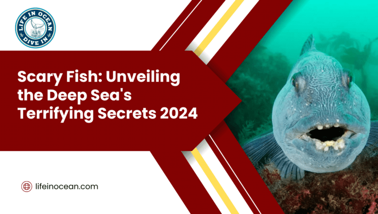 Scary Fish: Unveiling the Deep Sea's Terrifying Secrets 2024